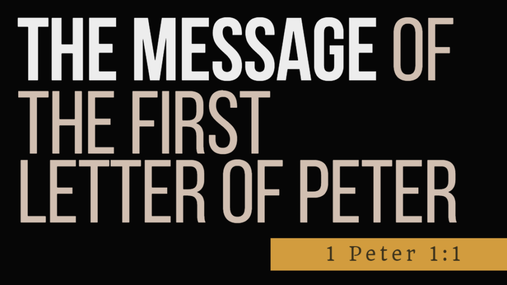 SERMON: The message of the First letter of Peter - 1 Peter 1:1 Image