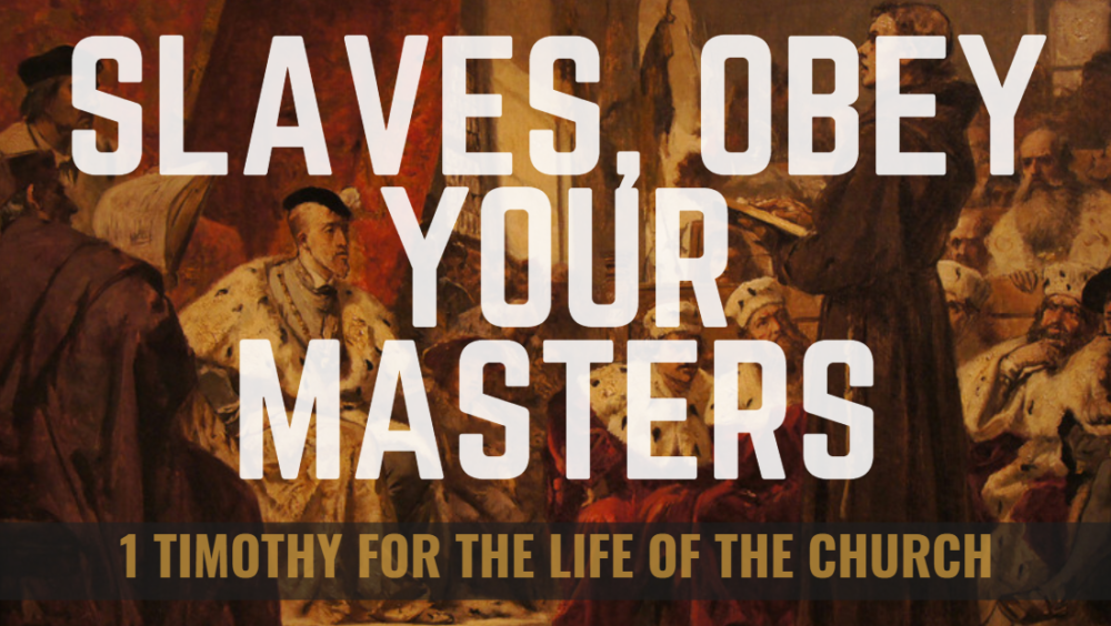 BIBLE STUDY: 1 Timothy for the life of the Church - Slaves, obey your masters Image