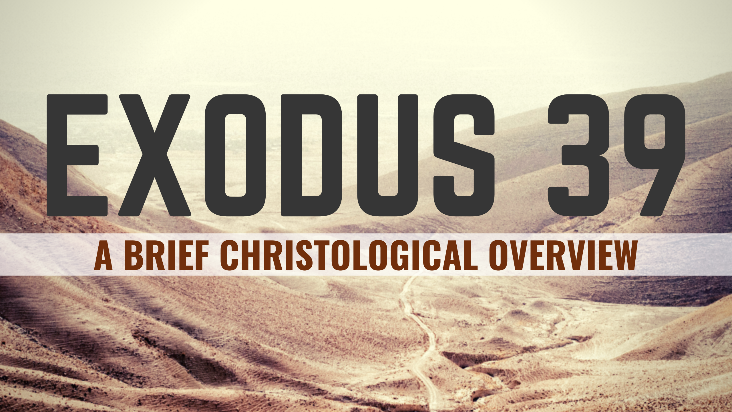 EXODUS 39 | Cornerstone Reformed Baptist Church