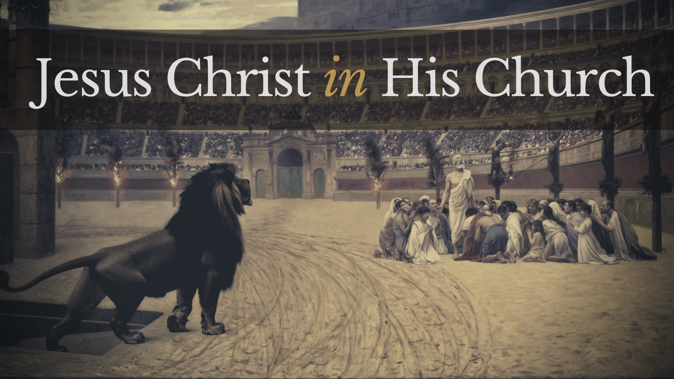 JESUS CHRIST IN HIS CHURCH | Cornerstone Reformed Baptist Church