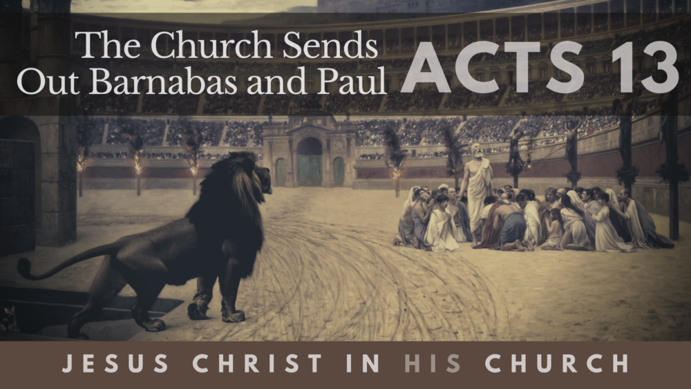 BIBLE STUDY: Jesus in His Church - The Church Sends Out Barnabas and Paul Image