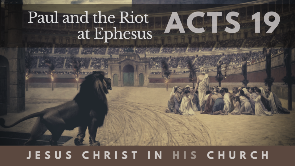 BIBLE STUDY: Jesus in His Church - Paul and the Riot at Ephesus Image