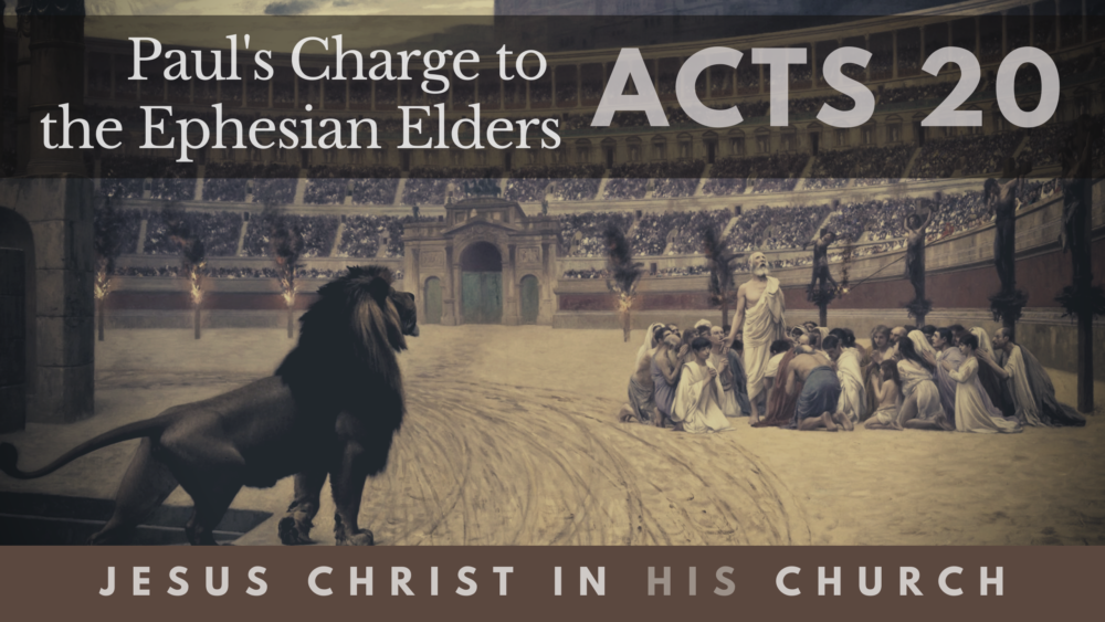 BIBLE STUDY: Jesus in His Church - Paul's Charge to the Ephesian Elders Image