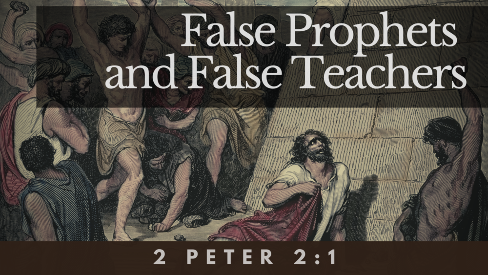 SERMON: False Prophets and False Teachers - 2 Peter 2:1 Image