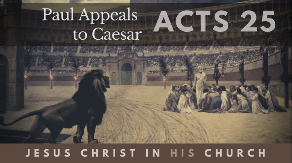 BIBLE STUDY: Jesus in His Church - Paul Appeals to Caesar Image