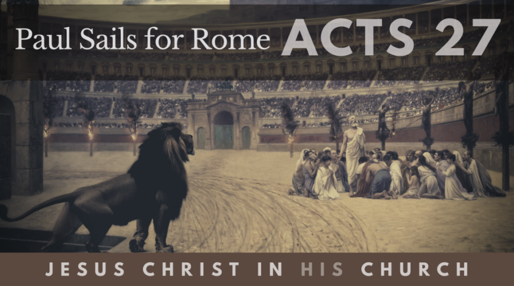 BIBLE STUDY: Jesus in His Church - Paul Sails for Rome Image