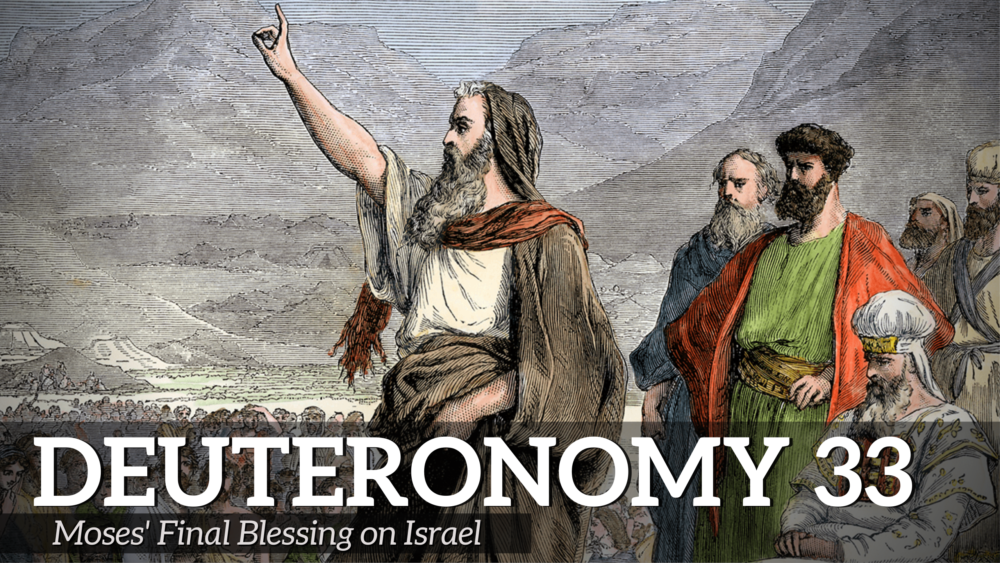 THROUGH THE BIBLE - Deuteronomy 33 - Moses' Final Blessing on Israel Image