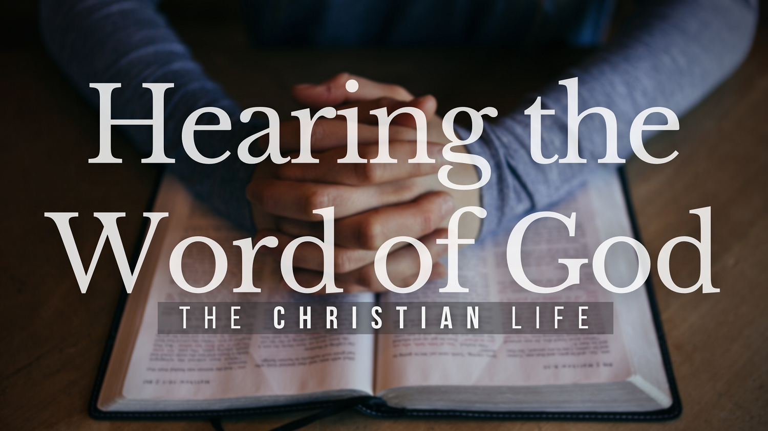 Hearing Gods Word | Cornerstone Reformed Baptist Church